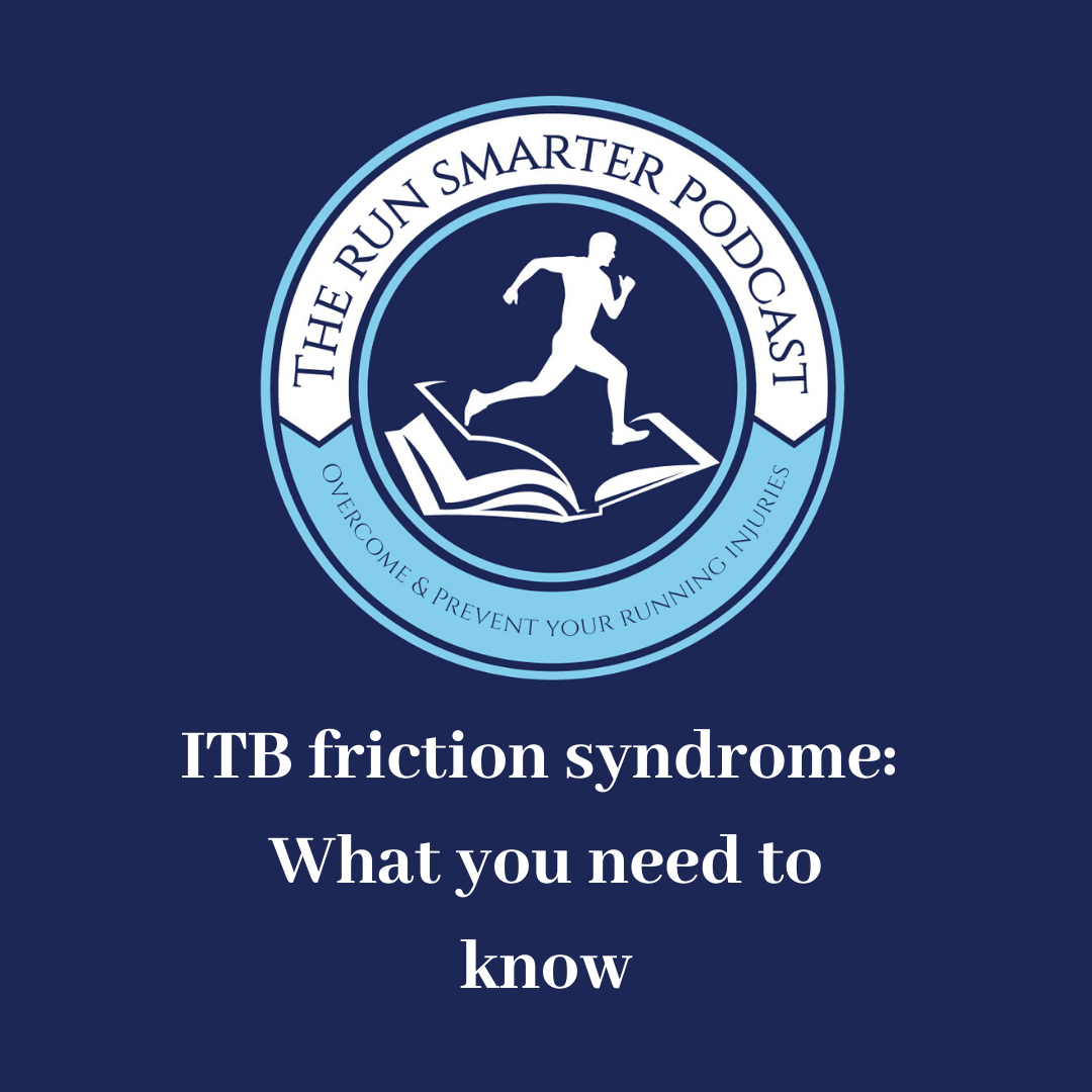 ITB friction syndrome: What you need to know • The Run Smarter Series